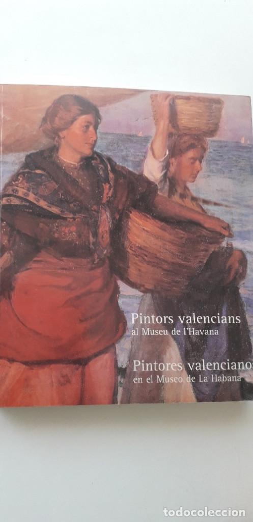 Libros de segunda mano: PINTORS VALENCIANS AL MUSEU DE L'HAVANA - PINTORES VALENCIANOS EN EL MUSEO DE LA HABANA