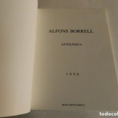 Libros de segunda mano: ALFONS BORRELL. ANTOLÒGICA MUSEU D'ART DE SABADELL 1990 PINTURA. Lote 167172096