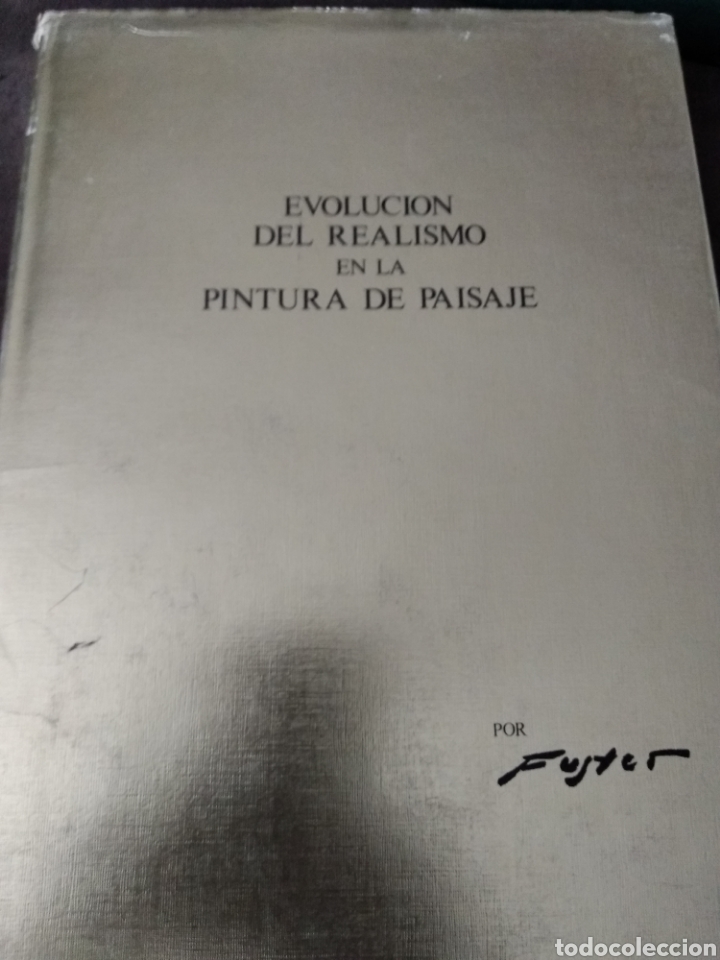 Libros de segunda mano: EVOLUCI&Oacute;N DEL REALISMO EN LA PINTURA DE PAISAJE. MONOGRAF&Iacute;A POR ANTONIO F. FUSTER. GOYA, REASEGUROS - Foto 1