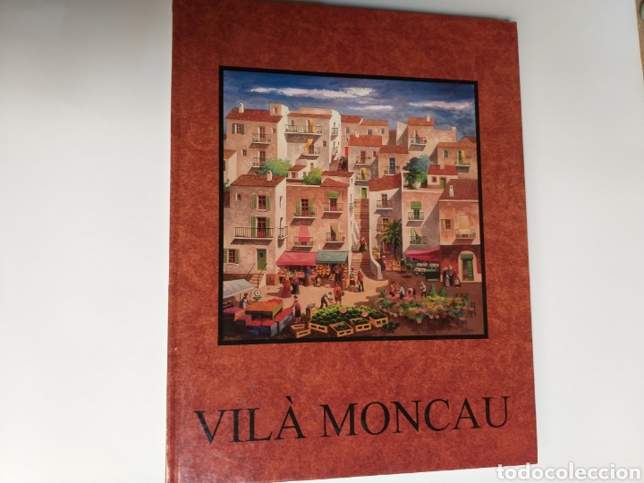 Second hand books: Vila moncau . Edita Vicent Coromina 2001 . Pintura siglo XX