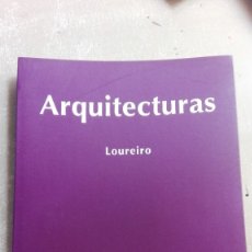 Libros de segunda mano: ARQUITECTURAS LOUREIRO FUNDACION LAXEIRO. Lote 172139307