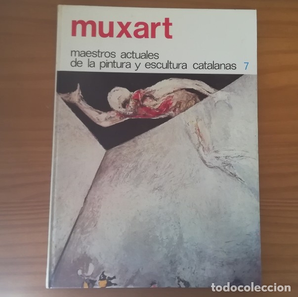 Libros de segunda mano: MAESTROS ACTUALES DE LA PINTURA Y ESCULTURA CATALANAS 7 MUXART