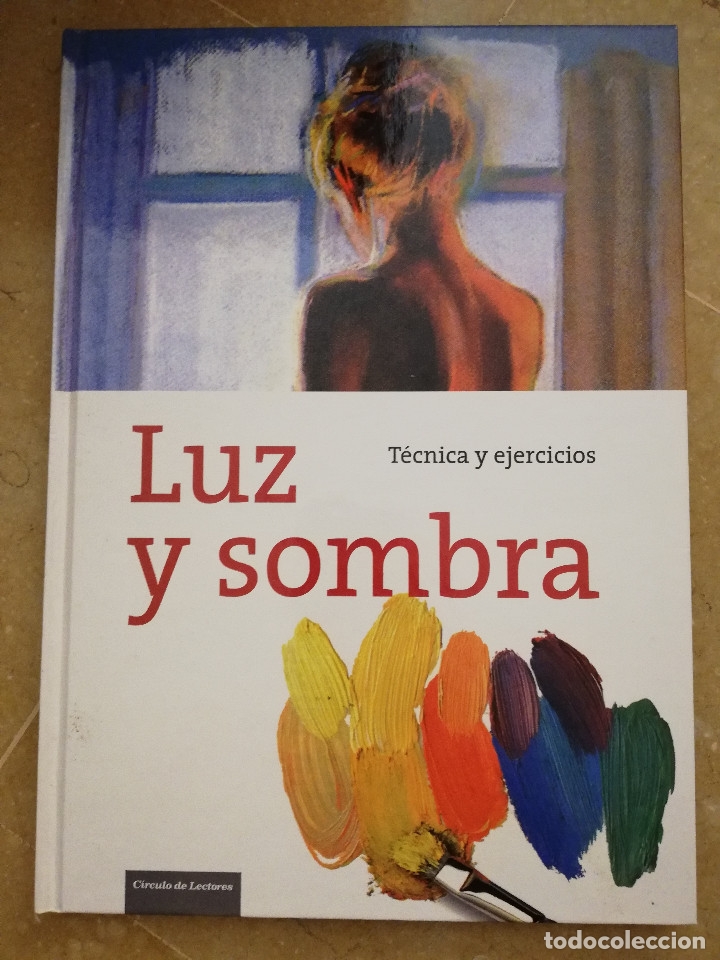 Libros de segunda mano: LUZ Y SOMBRA. T&Eacute;CNICA Y EJERCICIOS (C&Iacute;RCULO DE LECTORES / PARRAM&Oacute;N EDICIONES) - Foto 1