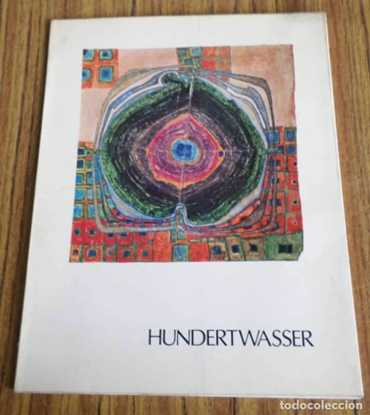 Second hand books: HUNDERTWASSER  Sala de exposiciones del museo de arte contempor&aacute;neo Ciudad universitaria Madrid 1979