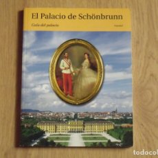 Libros de segunda mano: EL PALACIO DE SCHONBRUNN. GUÍA DEL PALACIO. ESPAÑOL. 2003. BUEN ESTADO. 21X16 CM. 64 PÁGINAS.. Lote 176909242