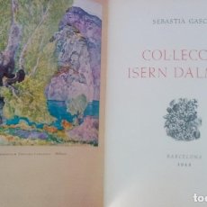 Libros de segunda mano: COL.LECCIÓ ISERN DALMAU - BARCELONA 1948 - GASCH, SEBASTIÀ BIBLIOFILIA EDICIÓN NUMERADA. Lote 180238237