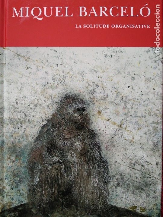 Libros de segunda mano: MIQUEL BARCEL&Oacute; --- LA SOLITUDE ORGANISATIVE - Foto 1