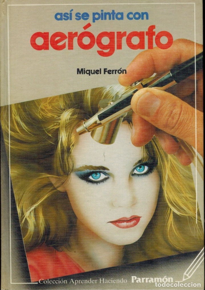 Libros de segunda mano: AS&Iacute; SE PINTA CON AEROGRAFO - Foto 1