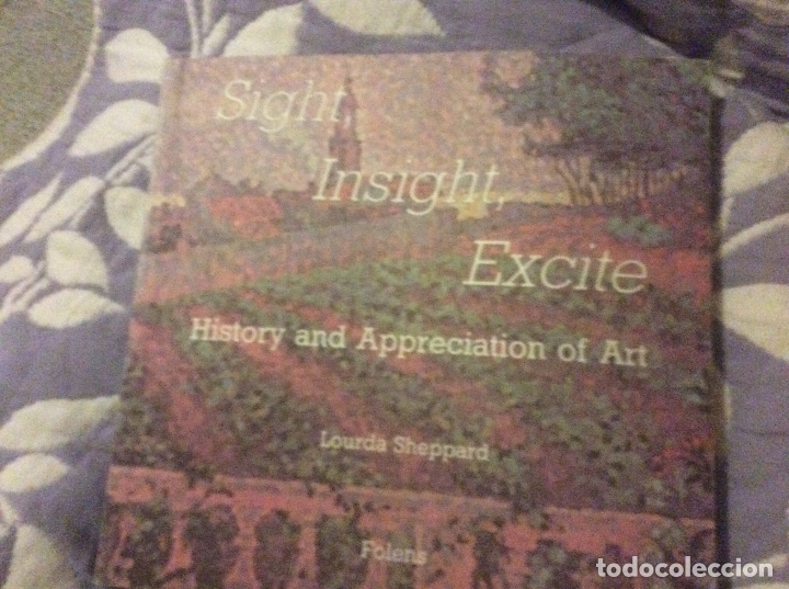 Second hand books: Sight, insight, excite history and appreciation of art Lourda Sheppard ed polens 310 paginas 1987