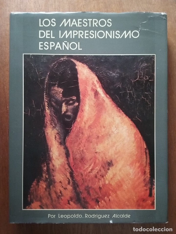 Libri di seconda mano: LOS MAESTROS DEL IMPRESIONISMO ESPA&Ntilde;OL, LEOPOLDO RODRIGUEZ ALCALDE IBERICO EUROPEA DE EDICIONES 1978