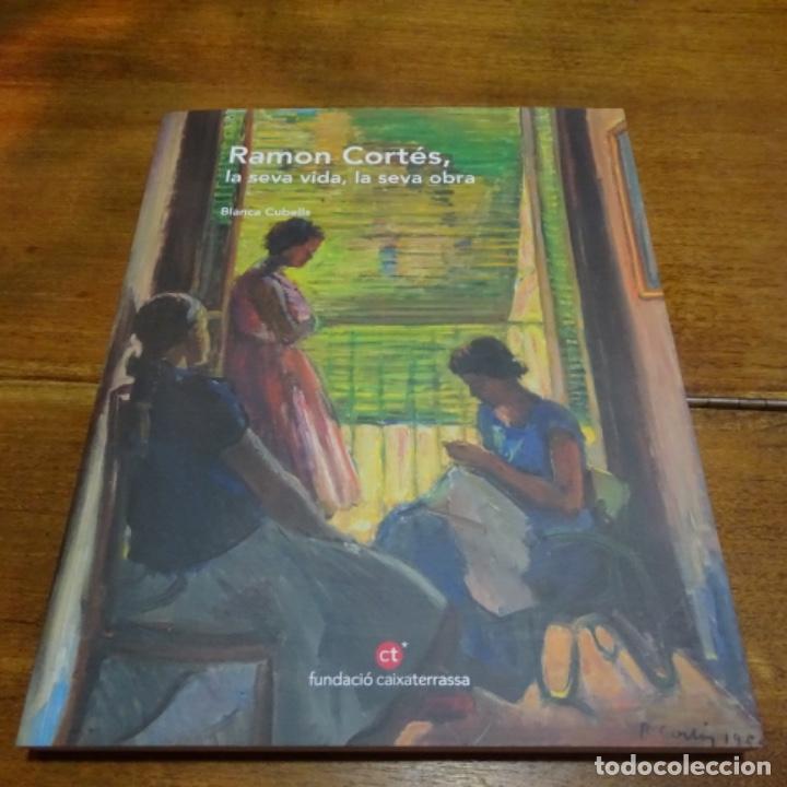 Second hand books: Ramon cortes,la seca vida,la seca obra.blanca cubells.fundacio ca&iacute;xa Terrassa.195 p&aacute;g.