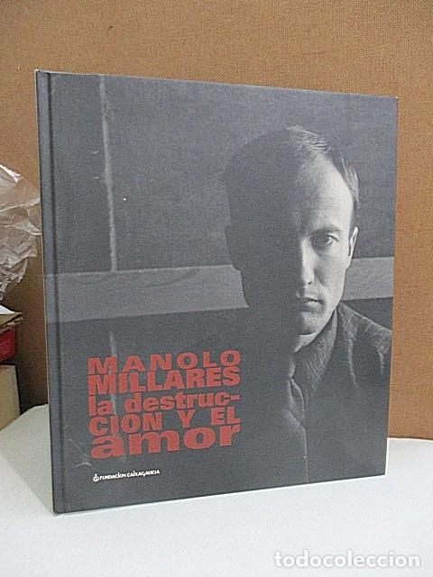 Libri di seconda mano: MILLARES, Manolo. - LA DESTRUCCI&Oacute;N Y EL AMOR. Cat&aacute;logo.