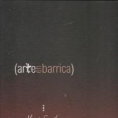 Libros de segunda mano: ARTE EN BARRICA UISO ALEMANY, MONIQUE BASTIAANS, CARMEN CALVO, RAMON DESOTO, MIGUEL NAVARRO Y OTROS. Lote 192772873