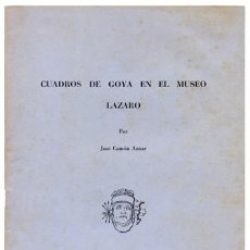 Libros de segunda mano: CAMON AZNAR, JOSÉ. CUADROS DE GOYA EN EL MUSEO LÁZARO. 1952.