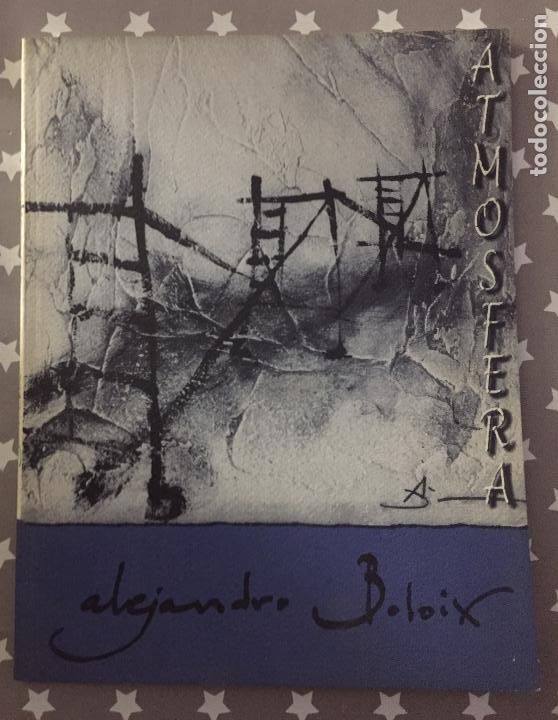 Libros de segunda mano: ALEJANDRO BOLOIX Atmosfera, Catalogo - Foto 1