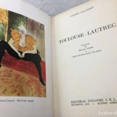 Libros de segunda mano: TOULOUSE-LAUTREC - THADÉE NATANSON - EDITORIAL SCHAPIRE BUENOS AIRES 1956 ILUSTRADO