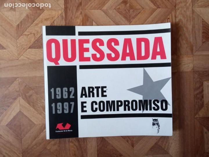 Libros de segunda mano: QUESSADA - ARTE E COMPROMISO 1962-1997 - Foto 1
