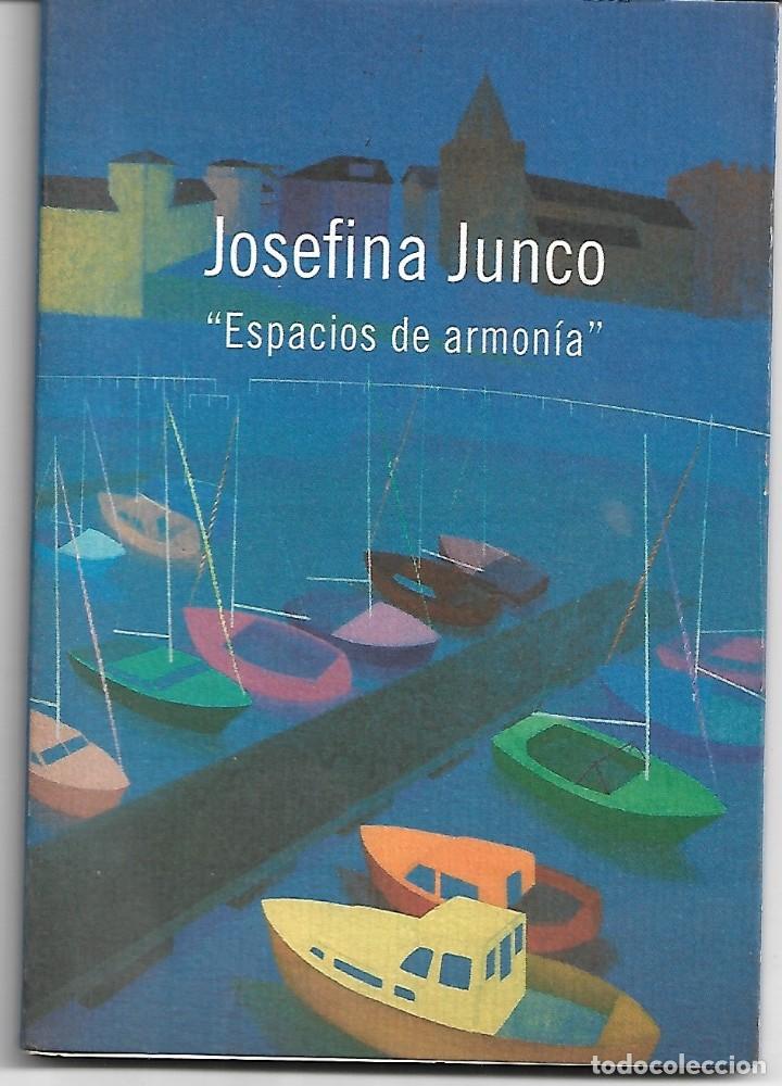 Libros de segunda mano: JOSEFINA JUNCO: ESPACIOS DE ARMON&Iacute;A - Foto 1