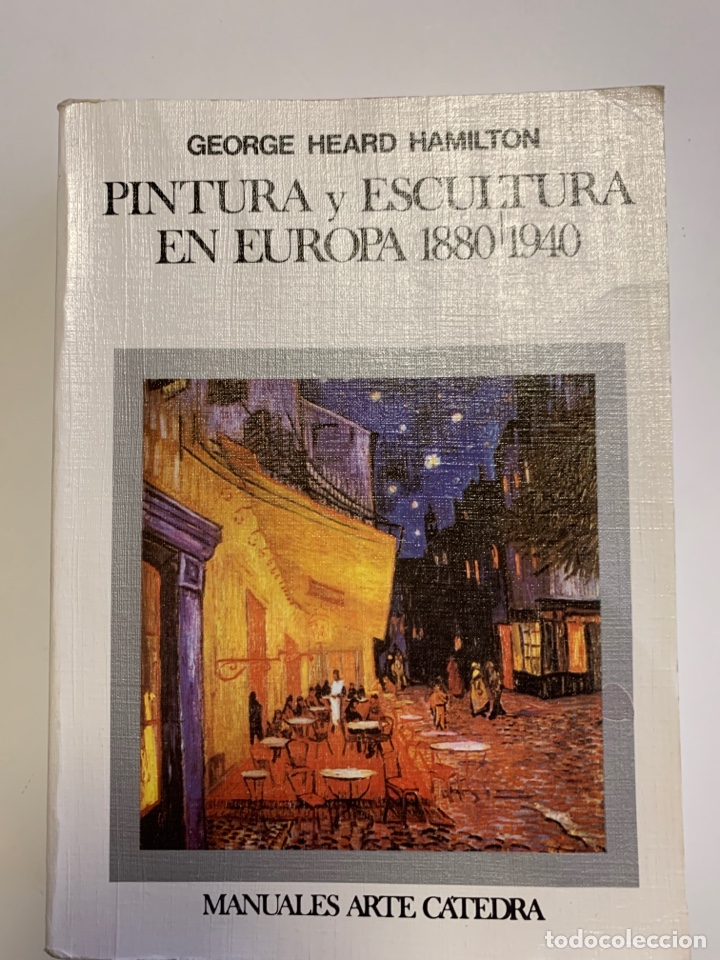 Second hand books: Pintura y escultura en Europa 1880-1940. Georgetown Heard Hamilton
