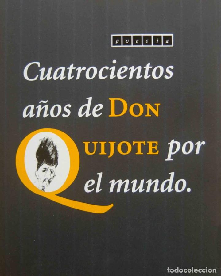 Libros de segunda mano: CUATROCIENTOS A&Ntilde;OS DE DON QUIJOTE POR EL MUNDO.