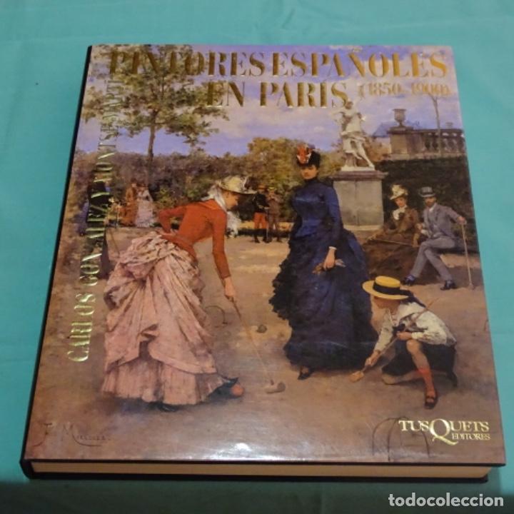 Second hand books: Libro pintores espa&ntilde;oles en paris (1850).carlos Gonz&aacute;lez y Montse marti.297 pag.Primera edici&oacute;n 1989