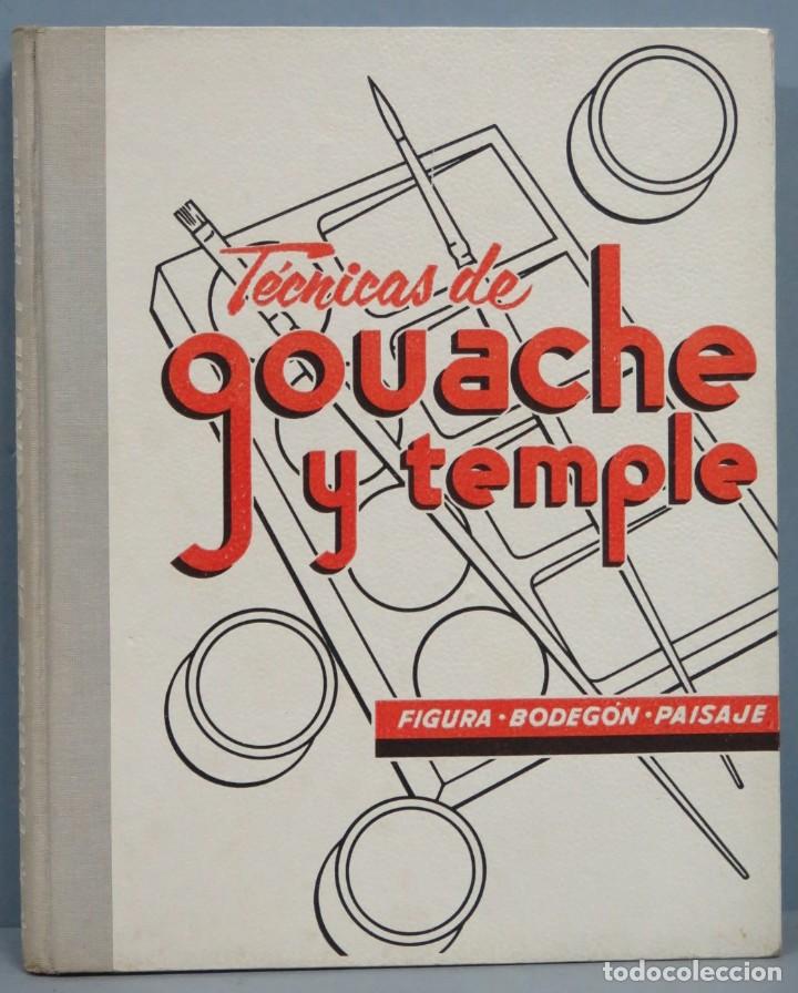 Libros de segunda mano: ECNICAS DE GOUACHE Y TEMPLE - Foto 1