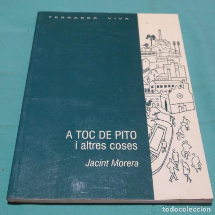 Libri di seconda mano: A toc de pito.jacint morera.terrassa viva.