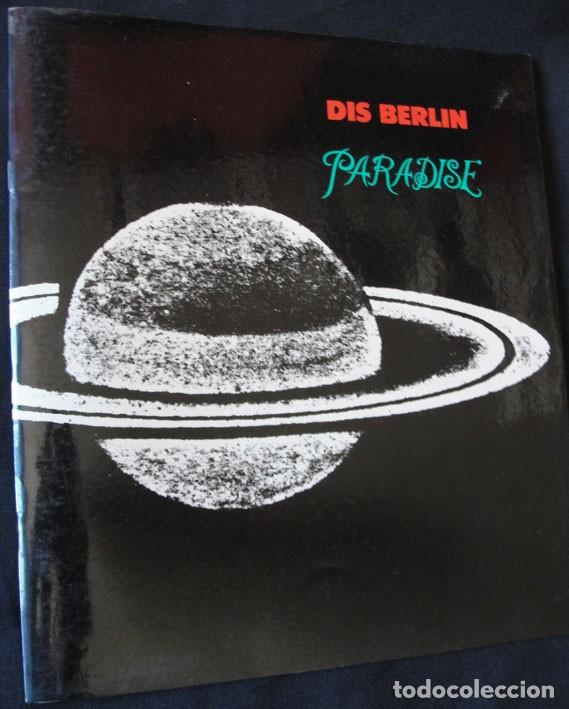 Libros de segunda mano: DIS BERLIN - PARADISE - HEAVEN - CATALOGO EXPOSICION - GALERIA BUADES Y GALERIA COLUMELA, 1990 -