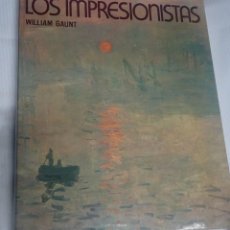 Libros de segunda mano: LOS IMPRESIONISTAS, WILLIAM GAUNT, ED LABOR 1980 , VER FOTOS. Lote 199630946