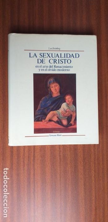 Libros de segunda mano: La sexualidad de Cristo en el arte del Renacimiento y en el olvido moderno --- Leo Steinberg