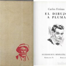 Libros de segunda mano: CARLOS FREIXAS * EL DIBUJO A PLUMA * MESEGUER 1967. Lote 200653990