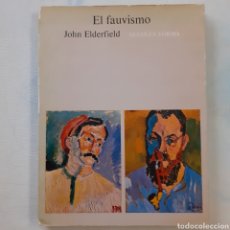 Libros de segunda mano: EL FAUVISMO. JOHN ELDERFIELD. ALIANZA FORMA 1983. 183 PGS. TAPA CARTULINA CON SOLAPA. 23 X 17,5 CM.. Lote 203279382