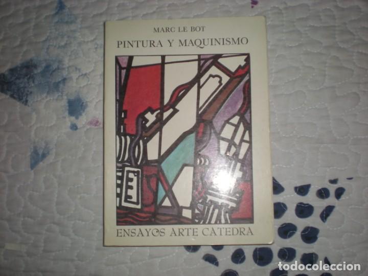 Libros de segunda mano: Pintura y maquinismo;Marc Le Bot;C&aacute;tedra 1979