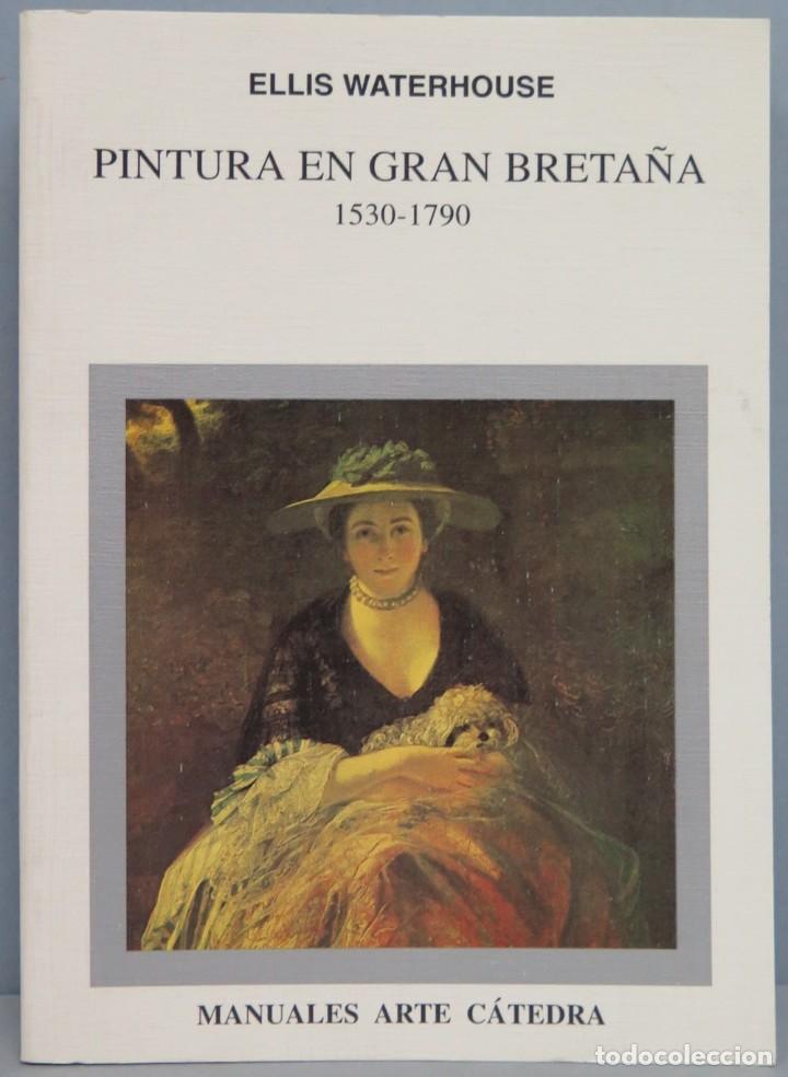 Second hand books: PINTURA EN GRAN BRETA&Ntilde;A. 1530-1790. WATERHOUSE