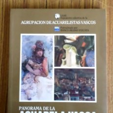 Libros de segunda mano: PANORAMA DE LA ACUARELA VASCA- LXXV EXPOSICIÓN COLECTIVA DE LA AGRUPACIÓN DE ACUARELISTAS VASCOS. Lote 207918735
