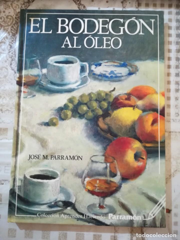 Libros de segunda mano: El bodeg&oacute;n al &oacute;leo - Jos&eacute; M. Parram&oacute;n - Foto 1