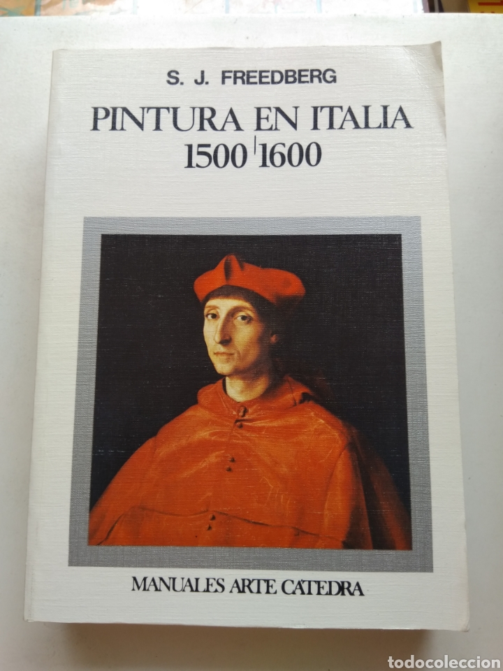 Libros de segunda mano: PINTURA EN ITALIA 1500-1600/S.J. FREEDBERG MANUALES ARTE C&Aacute;TEDRA