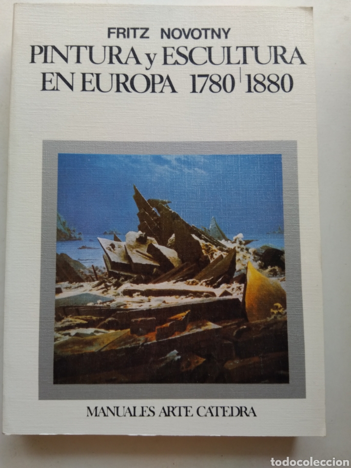 Libros de segunda mano: PINTURA Y ESCULTURA EN EUROPA 1780-1880/FRITZ NOVOTNY MANUALES ARTE C&Aacute;TEDRA