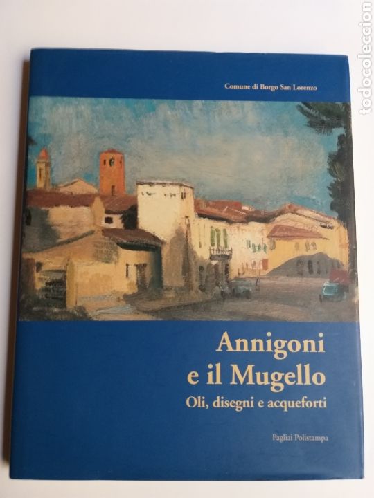 Libri di seconda mano: Annigoni e il Mugello Annigoni and The Mugello Oli disegni acqueforti . . Grabados dibujo pintura