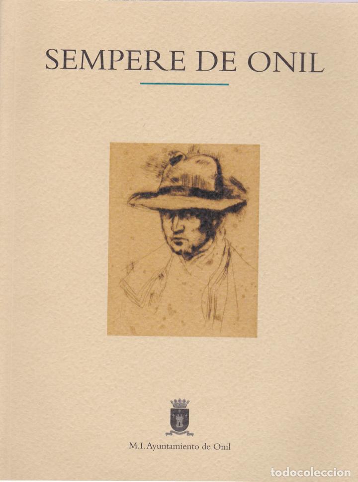 Libri di seconda mano: Sempere de Onil : exposici&oacute;n de homenaje a Eusebio Sempere Juan- Onil, 1999