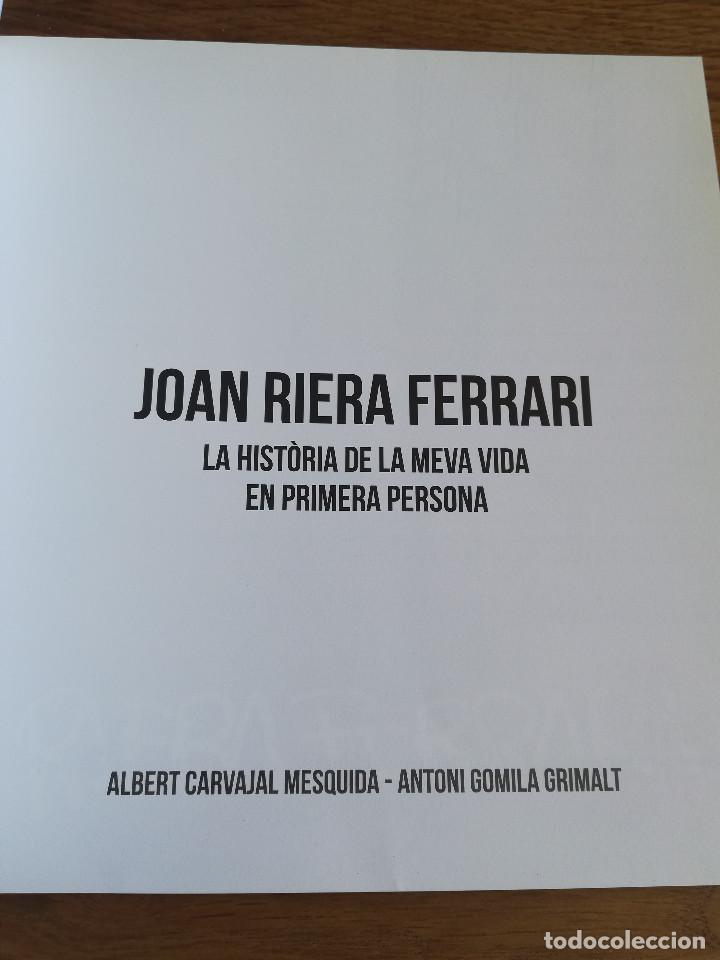 Libros de segunda mano: JOAN RIERA FERRARI. LA HISTÒRIA DE LA MEVA VIDA EN PRIMERA PERSONA (ALBERT CARVAJAL / ANTONI GOMILA) - Foto 2 - 214083312