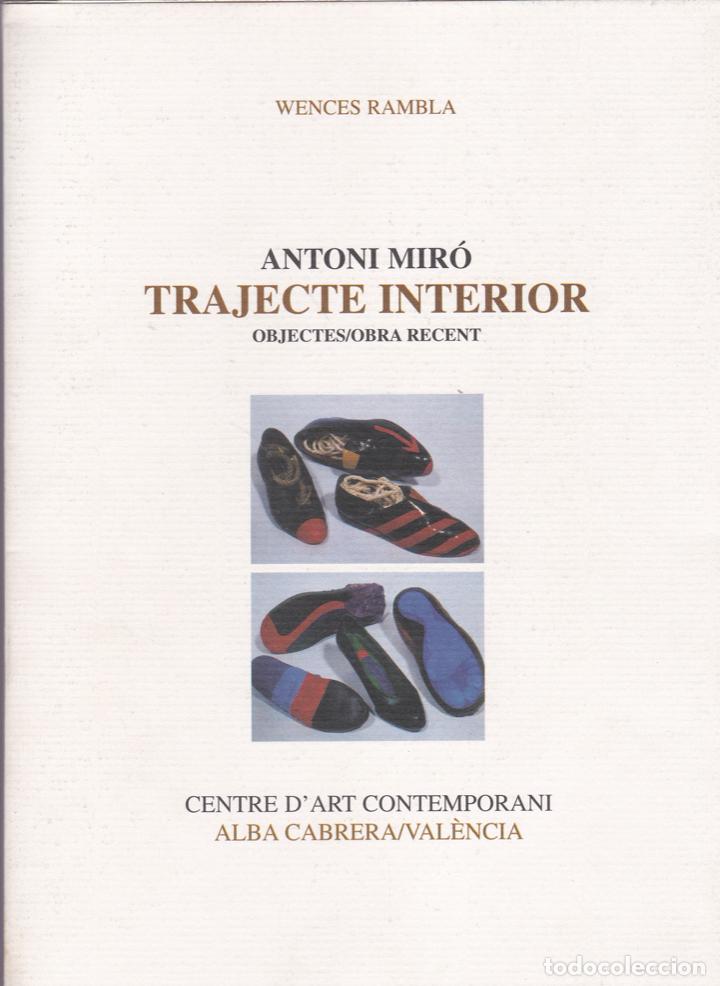 Libros de segunda mano: Antoni Mir&oacute;. Trajecte interior : objectes/obra recent / Wences Rambla - 1997 - Foto 1