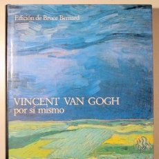 Libros de segunda mano: VINCENT VAN GOGH POR SÍ MISMO - BARCELONA 1987 - MUY ILUSTRADO