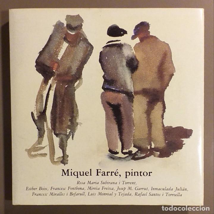 Libros de segunda mano: Miquel Farr&eacute;, pintor. VV.AA. Edita IMM, SA. 1990. 31 cm. 403 p&aacute;g. Muy buen estado!