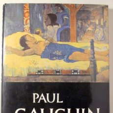 Libros de segunda mano: GAUGUIN, PAUL - TR. GABRIEL FERRATER - PAUL GAUGUIN - BARCELONA 1964 - MUY ILUSTRADO