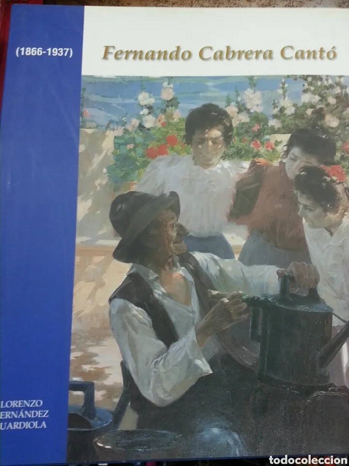 FERNANDO CABRERA CANTÓ 1866-1937. DIPUTACIÓN DE ALICANTE. AÑO 2005.MUSEO BELLAS ARTES DE GRAVINA (Libros de Segunda Mano - Bellas artes, ocio y coleccionismo - Pintura)