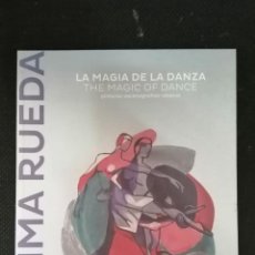Libros de segunda mano: FATIMA RUEDA LA MAGIA DE LA DANZA CATALOGO EXPO ALFONSO XIII MADRID. Lote 223913616