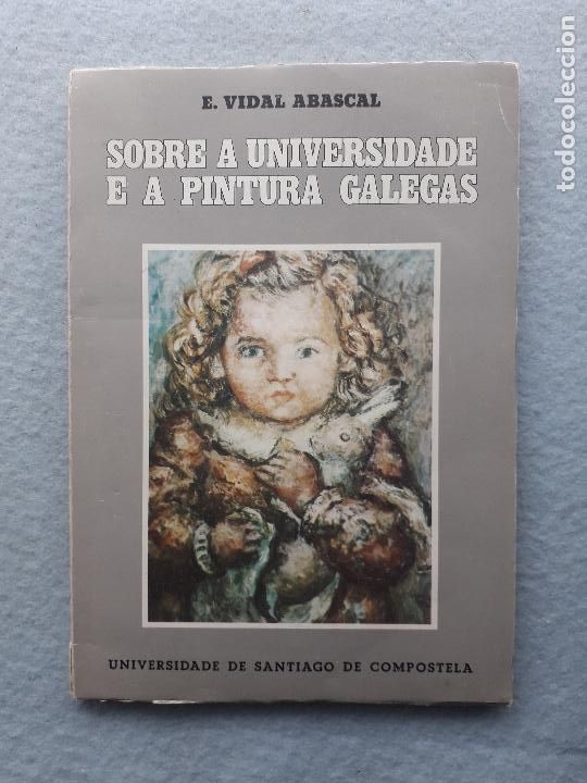 Libros de segunda mano: Sobre a Universidade e a Pintura Galegas. E. Vidal Abascal - Foto 1