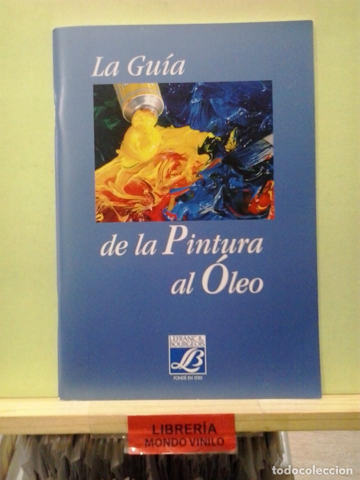 LMV - LA GUÍA DE LA PINTURA AL ÓLEO (Libros de Segunda Mano - Bellas artes, ocio y coleccionismo - Pintura)