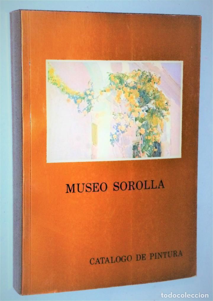Libros de segunda mano: MUSEO SOROLLA. CAT&Aacute;LOGO DE PINTURA - Foto 1
